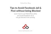 Tips to Avoid Facebook Jail (And Post without being Blocked)